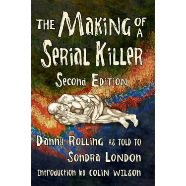 The Making of a Serial Killer: Second Edition