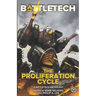BattleTech: The Proliferation Cycle