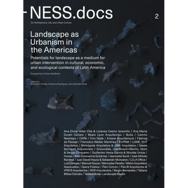 Ness.Docs 2: Landscape as Urbanism in the Americas