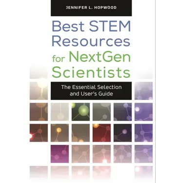 Best STEM Resources for NextGen Scientists: The Essential Selection and User's Guide