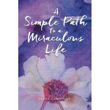 A Simple Path to a Miraculous Life