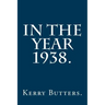 In the Year 1938.