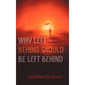 Why Left Behind Should Be Left Behind