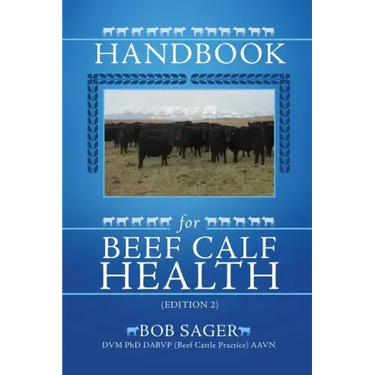 Handbook for Beef Calf Health (Edition 2)