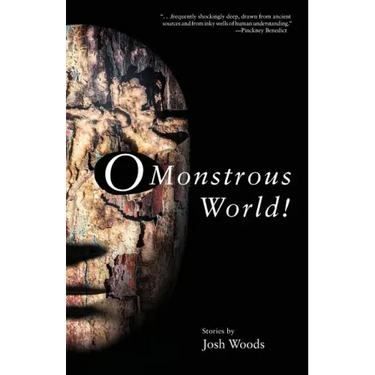 O Monstrous World!