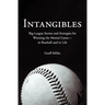 Intangibles: Big-League Stories and Strategies for Winning the Mental Game-In Baseball and in Life
