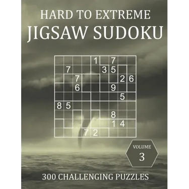 Hard to Extreme Jigsaw Sudoku - 300 Challenging Puzzles - Volume 3: Hard, Very Hard and Extremely Hard Irregularly-Shaped Sudoku Puzzle Book for Adult