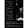 At the Hour of Death: A New Look at Evidence for Life After Death