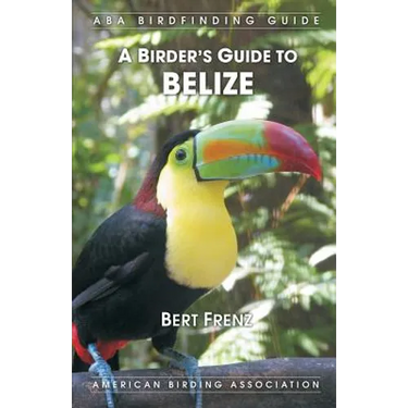 A Birder's Guide to Belize