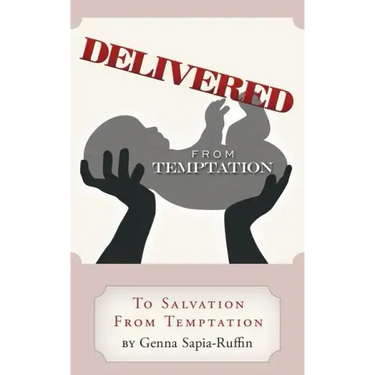 Delivered from Temptation: From Temptation to Salvation