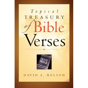 Topical Treasury of Bible Verses