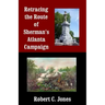 Retracing the Route of Sherman's Atlanta Campaign