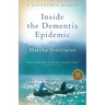 Inside the Dementia Epidemic: A Daughter's Memoir