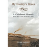 My Daddy's Blues: A Childhood Memoir from the Land of Huck & Jim