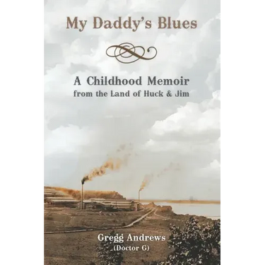 My Daddy's Blues: A Childhood Memoir from the Land of Huck & Jim