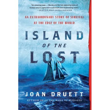 Island of the Lost: An Extraordinary Story of Survival at the Edge of the World