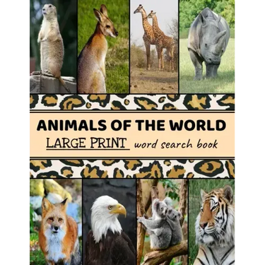 Animals Of The World Large Print Word Search Book: Large Print Word Search Puzzle Books For Adults, Animal Word Search