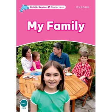 Dolphin Readers: Starter Level: 175-Word Vocabularymy Family