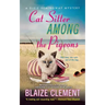 Cat Sitter Among the Pigeons: A Dixie Hemingway Mystery