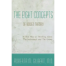 The Eight Concepts of Bowen Theory