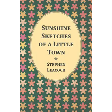 Sunshine Sketches of a Little Town