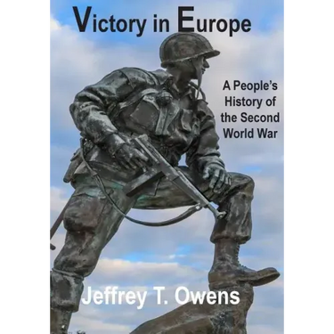 Victory in Europe: A People's History of the Second World War
