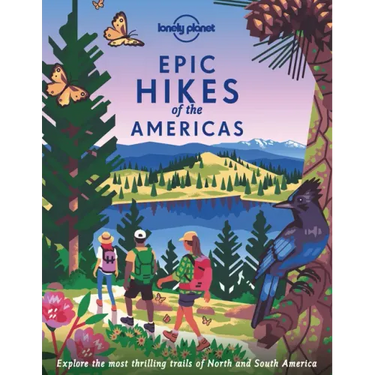 Lonely Planet Epic Hikes of the Americas