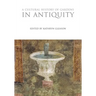 A Cultural History of Gardens in Antiquity