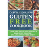 Gluten Free Cookbook: 150 fast and easy recipes for busy people on a gluten free diet