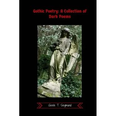 Gothic Poetry: A Collection of Dark Poems