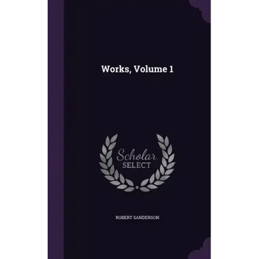 Works, Volume 1