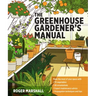 The Greenhouse Gardener's Manual
