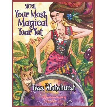 2021: Your Most Magical Year Yet!: A Purposeful Planner for Everyday Enchantment: Calendar with Spells, Coloring Pages, Jour