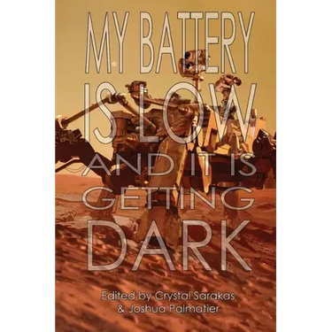 My Battery Is Low and It Is Getting Dark