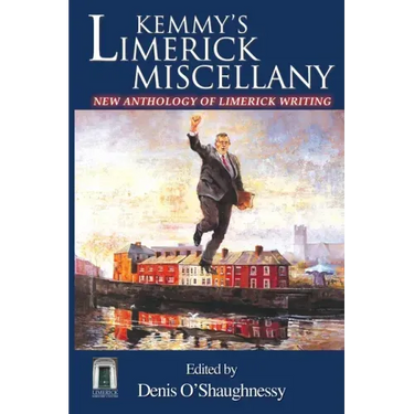 Kemmy's Limerick Miscellany: New Anthology of Limerick Writing