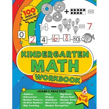 Kindergarten Math Workbook: 100 pages of kindergarten math activities - Get ahead and ready for school with addition, subtraction, shapes, time and so