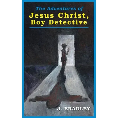 Jesus Christ, Boy Detective