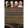 With Latin in the Service of the Popes: The Memoirs of Antonio Cardinal Bacci (1885‒1971)