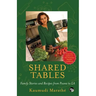 Shared Tables: Family Stories and Recipes from Poona to La