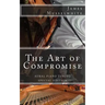 The Art of Compromise - Special Edition: Aural Piano Tuning