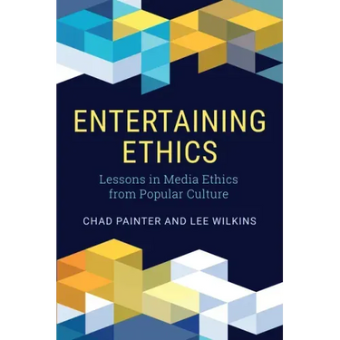 Entertaining Ethics: Lessons in Media Ethics from Popular Culture