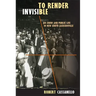 To Render Invisible: Jim Crow and Public Life in New South Jacksonville