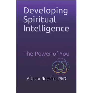 Developing Spiritual Intelligence: The Power of You