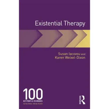 Existential Therapy: 100 Key Points and Techniques