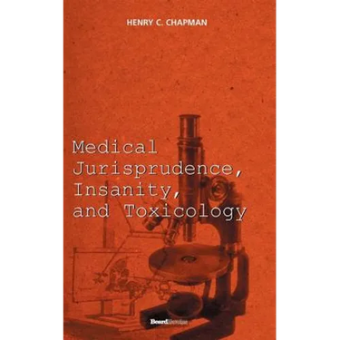 Medical Jurisprudence, Insanity, and Toxicology