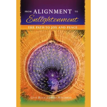 From Alignment to Enlightenment: The Path to Joy and Peace