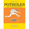 Potholes: Poems with Mindful Ways of Escape