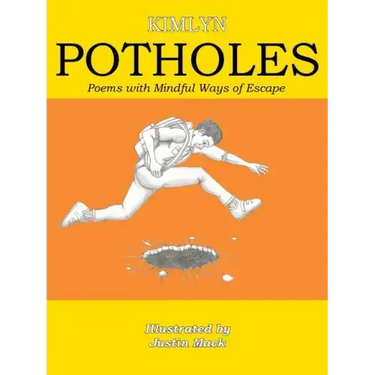 Potholes: Poems with Mindful Ways of Escape