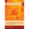 Context, Plurality, and Truth: Theology in World Christianities