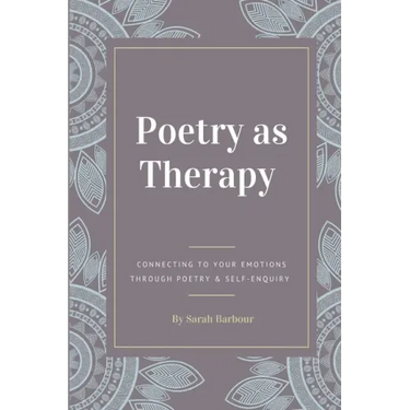 Poetry as Therapy: Connecting to your emotions through poetry and self-enquiry